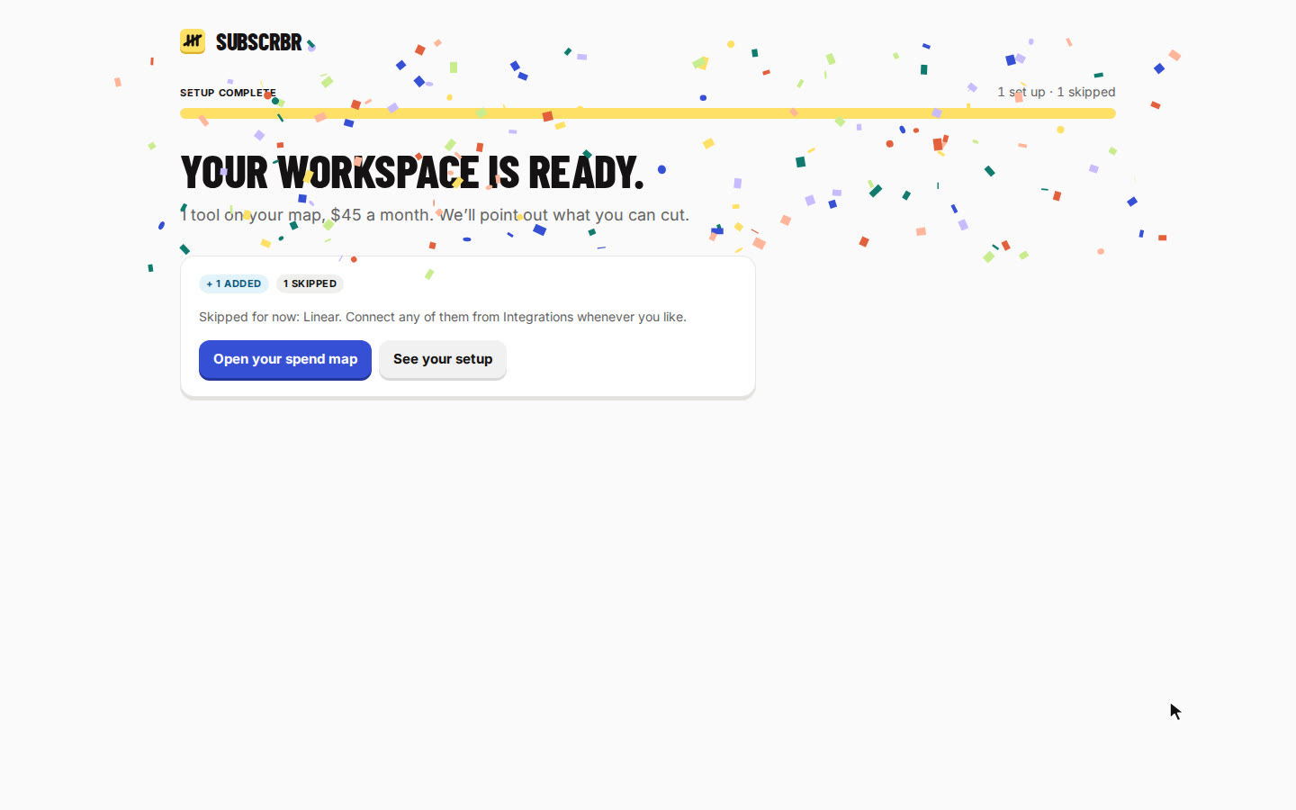 Subscrbr's guided setup finishing: your workspace is ready, one tool on the map at $45 a month, under a burst of confetti